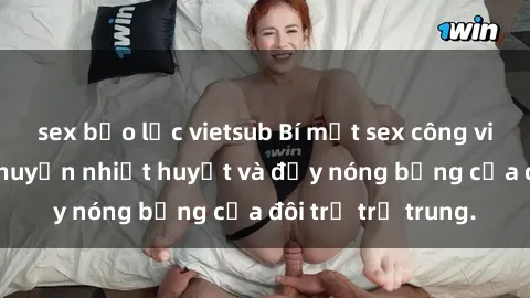 sex bạo lực vietsub Bí mật sex công viên: Những câu chuyện nhiệt huyết và đầy nóng bỏng của đôi trẻ trẻ trung.
