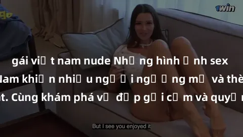 gái việt nam nude Những hình ảnh sex gái sinh viên Việt Nam khiến nhiều người ngưỡng mộ và thèm khát. Cùng khám phá vẻ đẹp gợi cảm và quyến rũ của những cô gái trẻ này.
