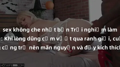 sex không che nhật bản Trải nghiệm làm tình ngoài đường: Khi lòng dũng cảm vượt qua ranh giới, cuộc hẹn nơi công cộng trở nên mãn nguyện và đầy kích thích. Hành vi nguy hiểm, nhưng cũng tạo nên cảm gi