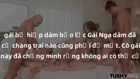 gái bị hiếp dâm bạo lực Gái Nga dâm đãng khiến tim bất cứ chàng trai nào cũng phải đỏ mặt. Cô gái xinh đẹp này đã chứng minh rằng không ai có thể cưỡng lại khi cô làm tình đắm say.