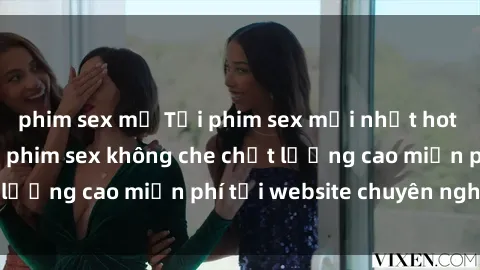 phim sex mỹ Tải phim sex mới nhất hot nhất - Xem và tải phim sex không che chất lượng cao miễn phí tại website chuyên nghiệp.